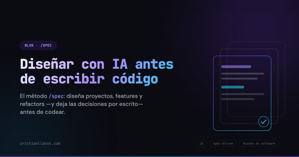 Diseñar con IA antes de escribir código: el método /spec